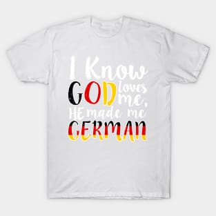 God Loves Me He Made Me German Flag Colors T-Shirt T-Shirt T-Shirt